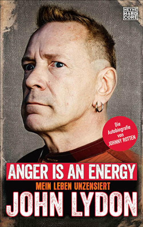 (C) Heyne Verlag / Anger Is An Energy: Mein Leben unzensiert / Zum Vergrößern auf das Bild klicken