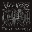 VOIVOD: Post Society
