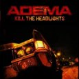ADEMA kill the headlights (c) Tiefdruck/Universal