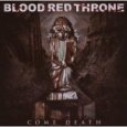 BLOOD RED THRONE come death (c) Earache/Rough Trade