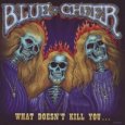 BLUE CHEER what doesn´t kill you (c) Rainman