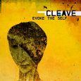 CLEAVE evoke the self (c) Crater8 Records / Zum Vergrößern auf das Bild klicken