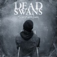DEAD SWANS Sleep Walkers (c) Bridge 9/Soulfood