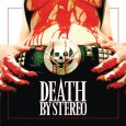 DEATH BY STEREO Death Is My Only Friend (c)  I Scream Records/Warner
