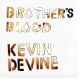 DEVINE, KEVIN Brothers Blood (c) Arctic Rodeo/Alive