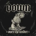 DOWN over the under (c) Roadrunner Records
