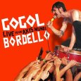 GOGOL BORDELLO live from axis mundi (c) SideOneDummy Records