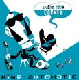 KING AUTOMATTIC In The Blue Corner (c) Voodoo Rhythm/Cargo