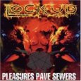 LOCK UP pleasures pave sewers/hate breeds suffering (c) Feto