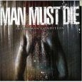 MAN MUST DIE the human condition (c) Relapse/SPV