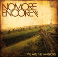 NO MORE ENCOR We Are The Warriors (c) Hoanzl