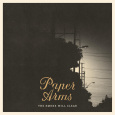 PAPER ARMS: The Smoke Will Clear