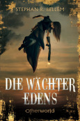 (C) Otherworld Verlag / Die Wächter Edens / Zum Vergrößern auf das Bild klicken