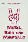 Metal Bier und Wurstsalat Cover (C) ZSR
