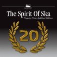 VA - The Spirit of Ska - Twenty Years Jubilee Edition (c) Pork Pie